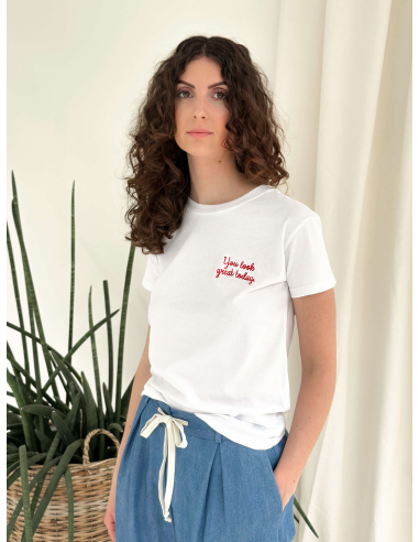 T-SHIRT YOU LOOK GREAT TODAY